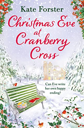 Beispielbild fr Christmas Eve at Cranberry Cross: A gorgeous and cosy romance that will warm your heart! zum Verkauf von WorldofBooks