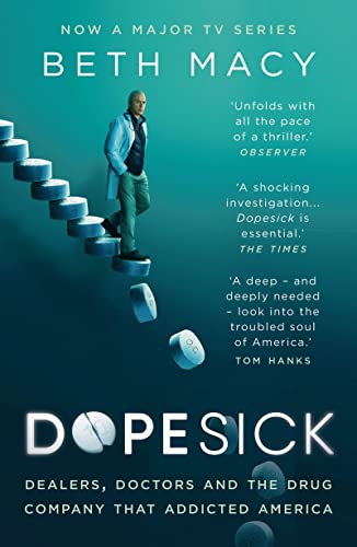 Imagen de archivo de Dopesick: Dealers, Doctors and the Drug Company that Addicted America a la venta por BooksRun