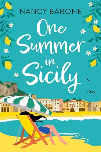 Stock image for One Summer in Sicily: Travel to Sicily with a BRAND NEW escapist romantic read from Nancy Barone! for sale by WorldofBooks