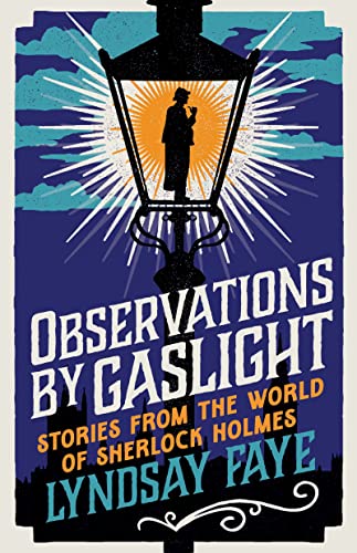 Beispielbild fr Observations by Gaslight: Stories from the World of Sherlock Holmes zum Verkauf von WorldofBooks