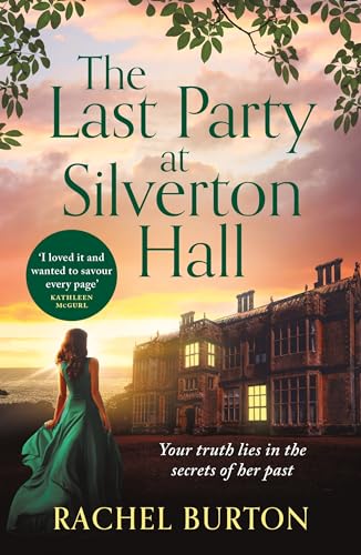 Stock image for The Last Party at Silverton Hall: A tale of secrets and love " the perfect escapist read! for sale by WorldofBooks