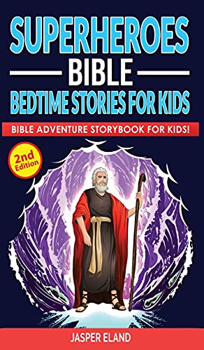 Imagen de archivo de Superheroes (Volume 2) - Bible Bedtime Stories for Kids: Bible-Action Stories for Children and Adult! Heroic Characters Come to Life in this Adventure Storybook! (Volume 2) a la venta por PlumCircle