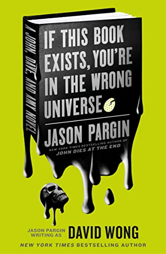 Beispielbild fr John Dies at the End - If This Book Exists, You're in the Wrong Universe zum Verkauf von WorldofBooks