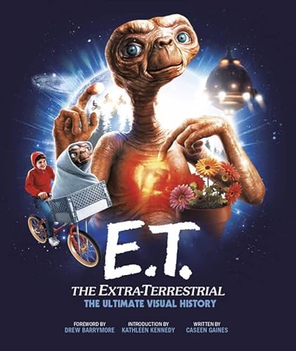 9781803361444: E.T The Extra-Terrestrial: The Ultimate Visual History