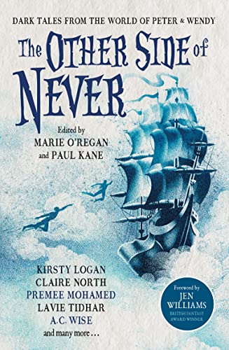 Beispielbild fr The Other Side of Never: Dark Tales from the World of Peter & Wendy zum Verkauf von Monster Bookshop