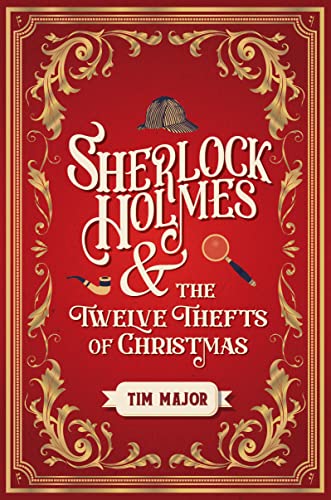 Stock image for Sherlock Holmes and The Twelve Thefts of Christmas (the New Adventures of Sherlock Holmes) for sale by Seattle Goodwill