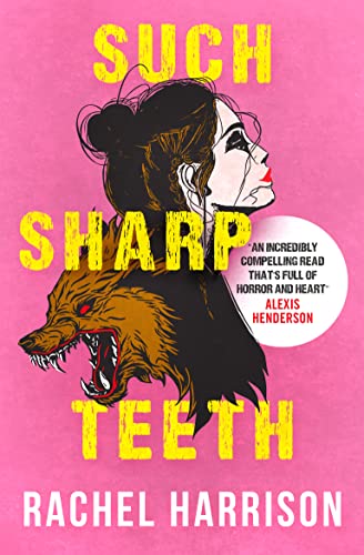 Imagen de archivo de Such Sharp Teeth a la venta por GreatBookPrices