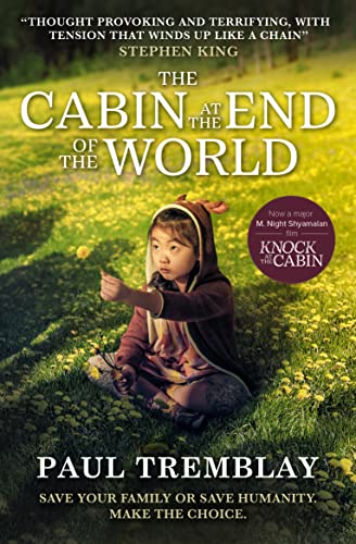 Beispielbild fr The Cabin at the End of the World (Knock at the Cabin): Save your family or save humanity. Make the choice. zum Verkauf von WorldofBooks