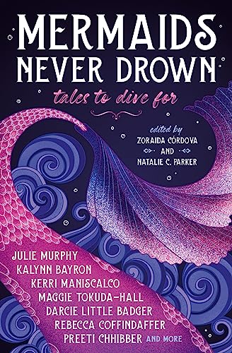 Beispielbild fr Mermaids Never Drown: Tales To Dive For zum Verkauf von GreatBookPrices