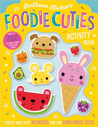 Stock image for Foodie Cuties Activity Book (Balloon Stickers) for sale by BookOutlet