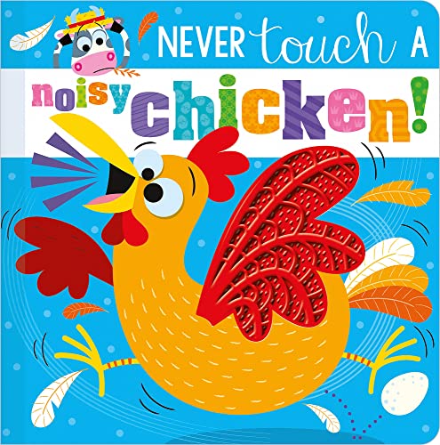 Beispielbild fr Never Touch a Noisy Chicken! zum Verkauf von -OnTimeBooks-