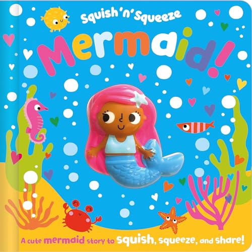 Beispielbild fr Squish 'n' Squeeze Mermaid! zum Verkauf von SecondSale