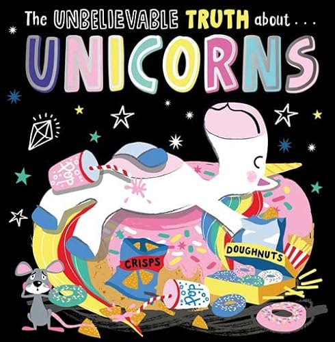 Stock image for THE UNBELIEVABLE TRUTH ABOUT UNICORNS (Paperback) for sale by Grand Eagle Retail