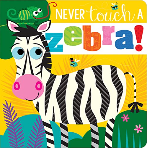 9781803374529: Never Touch a Zebra!