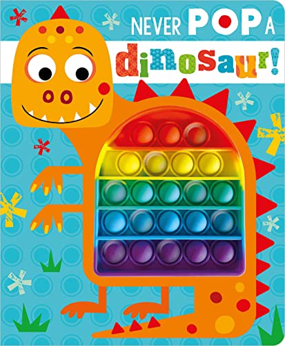 Stock image for Never Pop A Dinosaur! for sale by Dream Books Co.