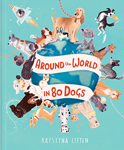 Stock image for Around the World in 80 Dogs for sale by Blackwell's