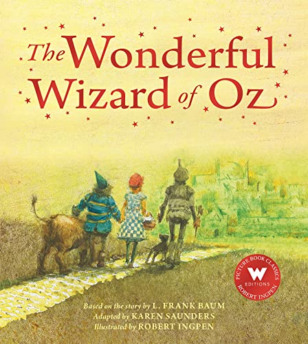 Stock image for The Wonderful Wizard of Oz (A Robert Ingpen picture book) [Paperback] Saunders, Karen; Baum, L. Frank and Ingpen, Robert for sale by Lakeside Books