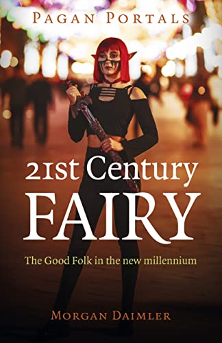 Beispielbild fr Pagan Portals - 21st Century Fairy: The Good Folk in the New Millennium zum Verkauf von HPB-Diamond