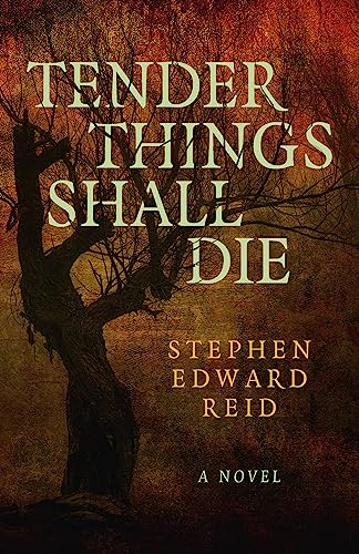 9781803412696: Tender Things Shall Die: A Novel