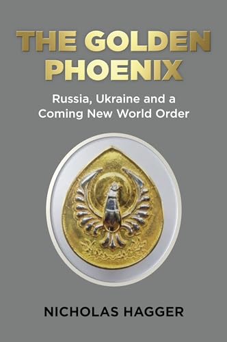 Stock image for GOLDEN PHOENIX THE: RUSSIA UKRAINE AND A Format: Paperback for sale by INDOO