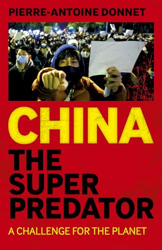 Imagen de archivo de CHINA THE SUPER PREDATOR: A CHALLENGE FO Format: Paperback a la venta por INDOO