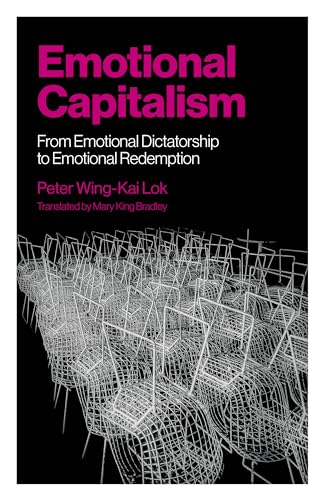 Beispielbild fr Emotional Capitalism From Emotional Dictatorship to Emotional Redemption (Paperback) zum Verkauf von Grand Eagle Retail