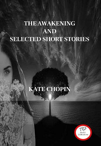 Stock image for The Awakening And Selected Short Stories for sale by WorldofBooks