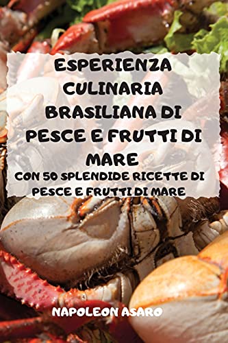 Beispielbild fr Esperienza Culinaria Brasiliana Di Pesce E Frutti Di Mare zum Verkauf von Buchpark