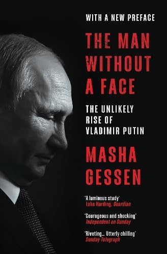 Imagen de archivo de The Man Without a Face: The Unlikely Rise of Vladimir Putin a la venta por Monster Bookshop