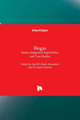 Imagen de archivo de Biogas: Basics, Integrated Approaches, and Case Studies a la venta por Lucky's Textbooks