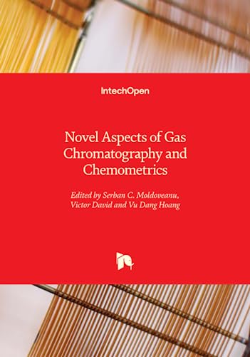 9781803568362: Novel Aspects of Gas Chromatography and Chemometrics
