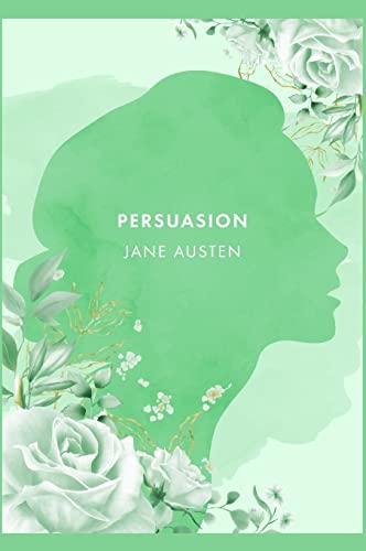 Imagen de archivo de Persuasion: A Novel by J. Austen [2021 Annotated Edition] a la venta por Ebooksweb