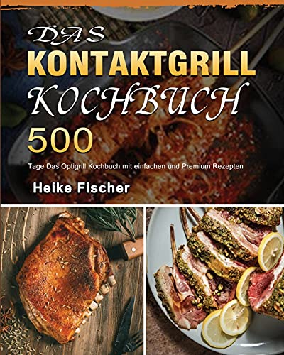 Beispielbild fr Das Kontaktgrill Kochbuch 2021 (German Edition) zum Verkauf von Lucky's Textbooks