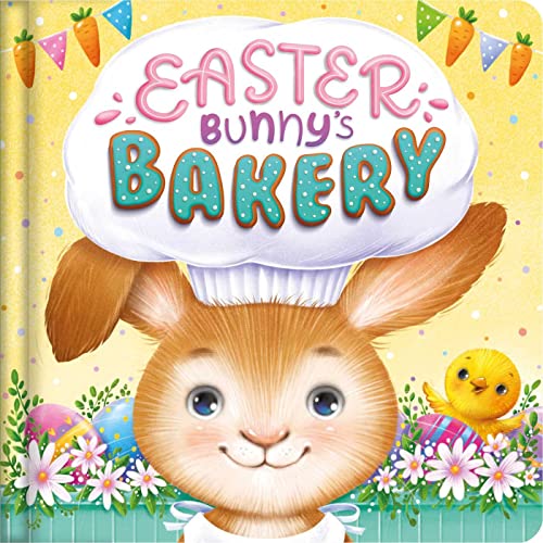 Stock image for Easter Bunny's Bakery: Padded Board Book for sale by Once Upon A Time Books