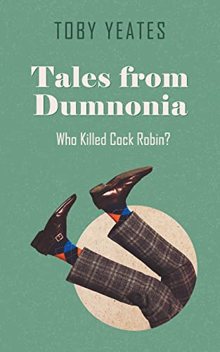 Beispielbild fr Tales from Dumnonia: Who Killed Cock Robin? zum Verkauf von Reuseabook