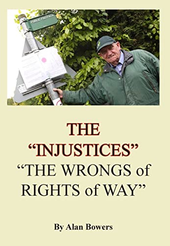 Stock image for The "Injustices": "The Wrongs of Rights of Way" for sale by Lucky's Textbooks