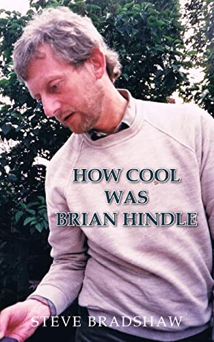 Stock image for How Cool Was Brian Hindle for sale by GF Books, Inc.