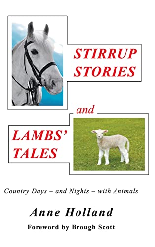 Stock image for STIRRUP STORIES and LAMBS' TALES: Country Days - and Nights - with Animals for sale by Books Unplugged