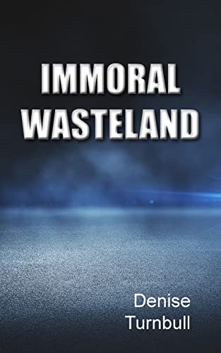 Stock image for Immoral Wasteland for sale by Chiron Media