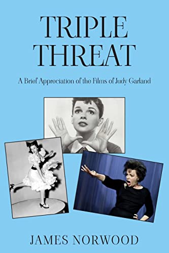 Stock image for Triple Threat: A Brief Appreciation of the Films of Judy Garland for sale by WorldofBooks