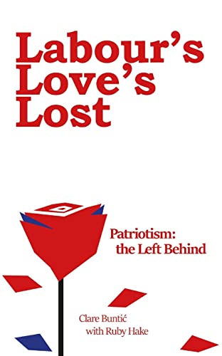 Stock image for Labour's Love's Lost for sale by Books Unplugged