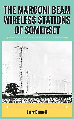 Stock image for The Marconi Beam Wireless Stations Of Somerset for sale by HPB-Emerald