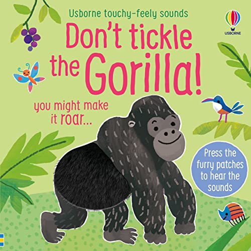 Stock image for Don't Tickle the Gorilla! (Touchy-feely sound books) for sale by AwesomeBooks