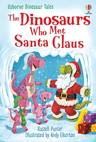 Beispielbild fr The Dinosaurs Who Met Santa Claus (Dinosaur Tales) zum Verkauf von WorldofBooks