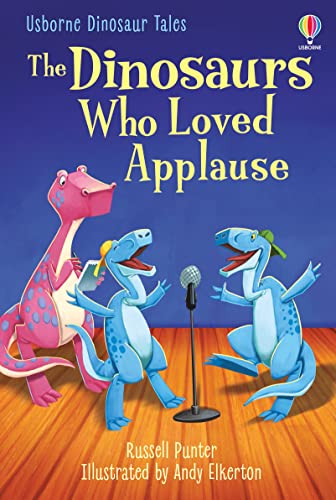 Beispielbild fr Dinosaurs Who Loved Applause (Dinosaur Tales) zum Verkauf von WorldofBooks