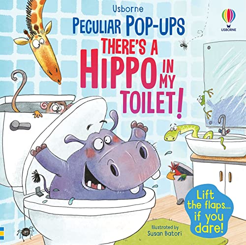 Stock image for There's a Hippo in my Toilet! (Peculiar Pop-Ups) for sale by AwesomeBooks