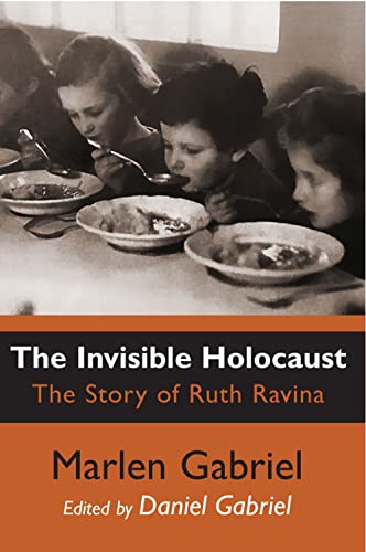9781803710372: The Invisible Holocaust: The Story of Ruth Ravina