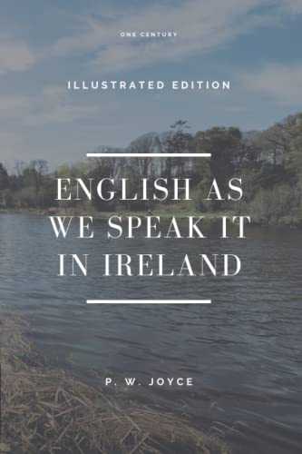 Beispielbild fr English As We Speak It In Ireland (Illustrated) zum Verkauf von Books Unplugged