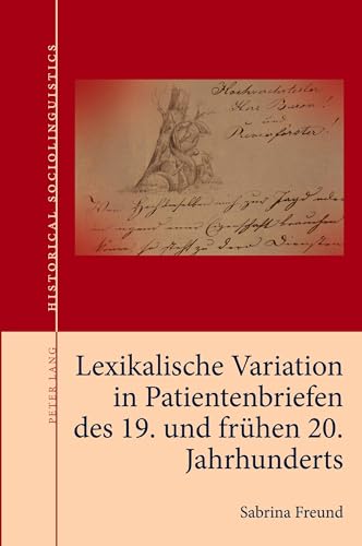 Stock image for Lexikalische Variation in Patientenbriefen des 19. und fruehen 20. Jahrhunderts (Paperback) for sale by AussieBookSeller