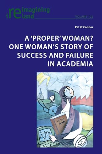 Imagen de archivo de A proper woman? One womans story of success and failure in academia a la venta por THE SAINT BOOKSTORE